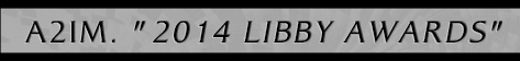 title: American Association of Independent Music (A2IM) 2014 Libby Awards