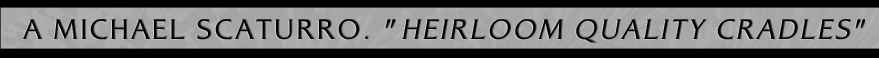 title scatturo heirloom quality cradles